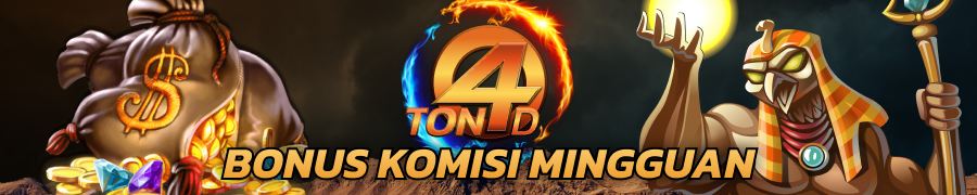 BONUS KOMISI MINGGUAN TON4D BANDAR SLOT TERGACOR